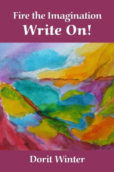Cover for Dorit Winter · Fire the Imagination -- Write On! (Pocketbok) (2017)