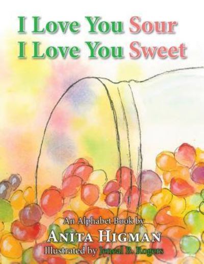 Cover for Anita Higman · I Love You Sour, I Love You Sweet (Paperback Book) (2015)