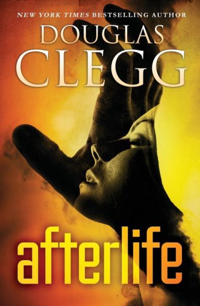 Cover for Douglas Clegg · Afterlife: A Psychic Thriller (Taschenbuch) (2019)