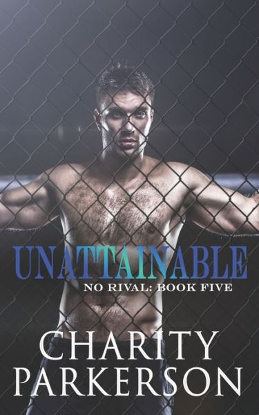 Cover for Charity Parkerson · Unattainable (Paperback Book) (2016)