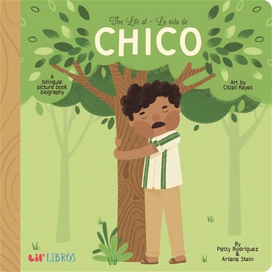 Cover for Patty Rodriguez · The Life of/La vida de Chico (Board book) (2022)