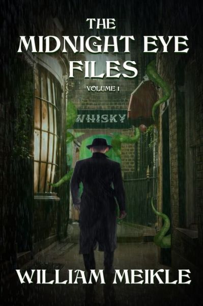 Cover for William Meikle · The Midnight Eye Files (Pocketbok) (2019)