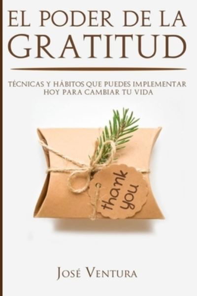 Cover for Jose Ventura · El Poder de la Gratitud (Paperback Book) (2019)