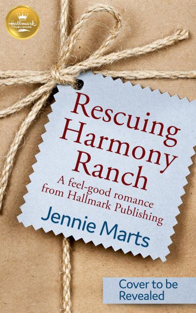 Cover for Jennie Marts · Rescuing Harmony Ranch (Book) (2021)