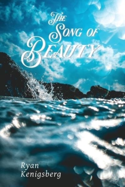 Cover for Ryan Kenigsberg · The Song of Beauty (Paperback Book) (2020)