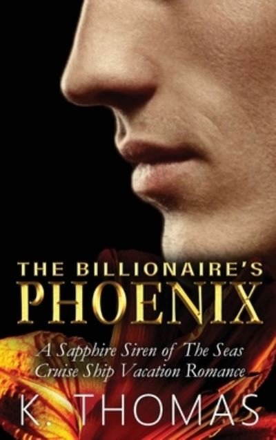 Cover for K. Thomas · Billionaire's Phoenix (Book) (2022)