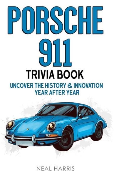 Cover for Neal Harris · Porsche 911 Trivia Book (Taschenbuch) (2021)