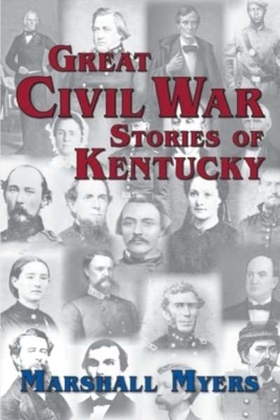 Cover for Marshall Myers · Great Civil War Stories of Kentucky (Paperback Bog) (2021)