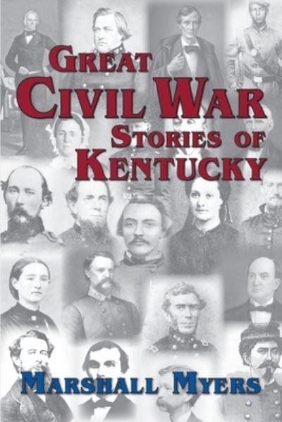 Cover for Marshall Myers · Great Civil War Stories of Kentucky (Taschenbuch) (2021)