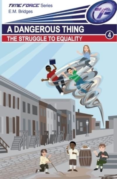 Cover for E M Bridges · A Dangerous Thing: The Struggle to Equality (Paperback Bog) (2021)