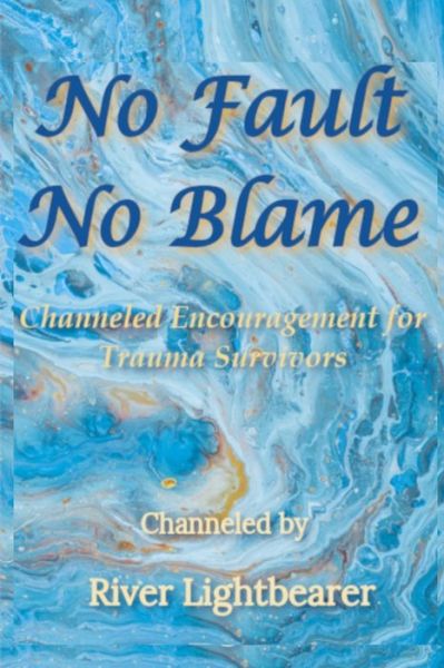 Cover for River Lightbearer · No Fault No Blame (Book) (2022)