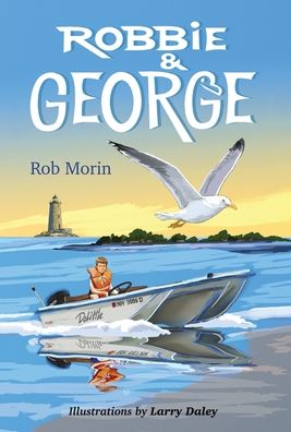 Cover for Rob Morin · Robbie &amp; George (Gebundenes Buch) (2022)