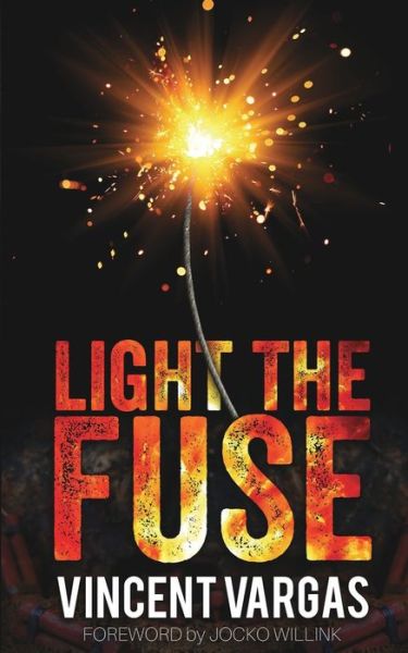 Cover for Vincent Vargass · Light The Fuse (Paperback Book) (2019)