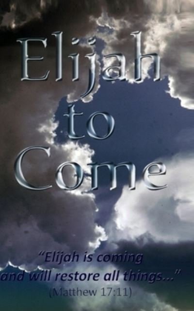Cover for D E Isom · Elijah to Come (Paperback Bog) (2017)