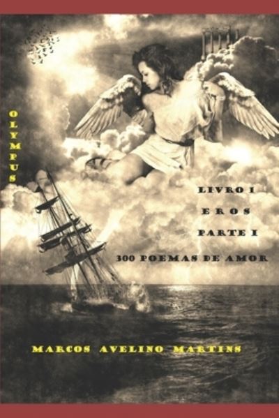 Cover for Marcos Avelino Martins · Olympus - Livro 1 - Eros (Parte I) (Paperback Book) (2017)