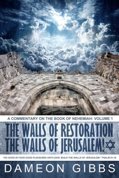 Cover for Dameon Gibbs · The Walls of Restoration, The Walls of Jerusalem : A Commentary on the Book of Nehemiah (Pocketbok) (2012)