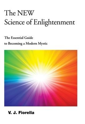 Cover for V J Fiorella · The New Science of Enlightenment (Hardcover bog) (2021)