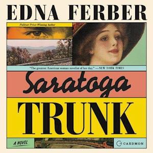 Cover for Edna Ferber · Saratoga Trunk A Novel (CD) (2019)