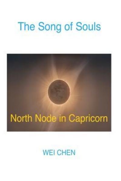 Cover for Wei Chen · The Song of Souls North Node in Capricorn (Paperback Bog) (2017)