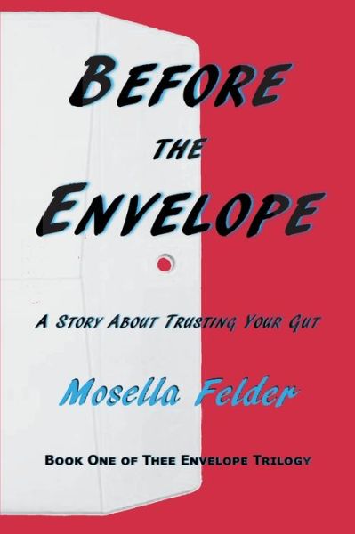 Cover for Mosella Felder · Before The Envelope (Paperback Book) (2018)