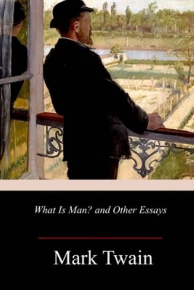 Cover for Mark Twain · What Is Man? and Other Essays (Pocketbok) (2018)