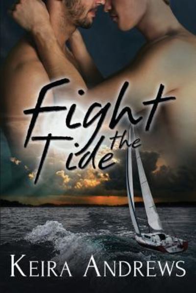 Cover for Keira Andrews · Fight the Tide (Paperback Book) (2016)