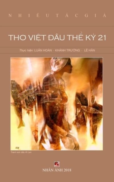 Th&#417; Vi&#7879; t &#272; &#7847; u Th&#7871; K&#7927; 21 (hard cover) - Hoan Luan - Books - Nhan Anh Publisher - 9781989924051 - May 26, 2020