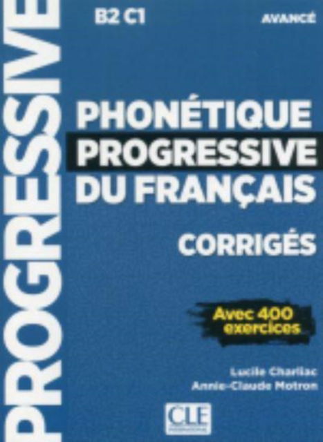 Cover for Lucile Charliac · Phonetique progressive 2e  edition: Corriges avance B2 (Paperback Book) (2018)