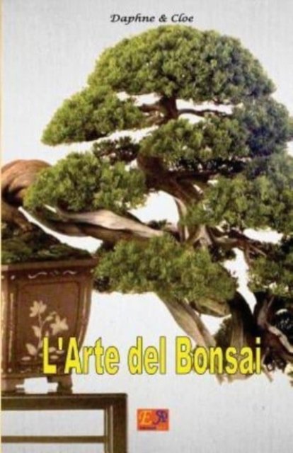 Cover for Daphne &amp; Cloe · L'Arte del Bonsai (Paperback Book) (2015)