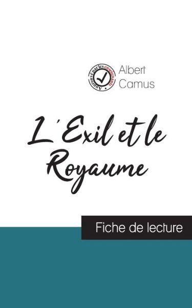 L'Exil et le Royaume de Albert Camus (fiche de lecture et analyse complete de l'oeuvre) - Albert Camus - Livros - Comprendre La Litterature - 9782759313051 - 7 de janeiro de 2022