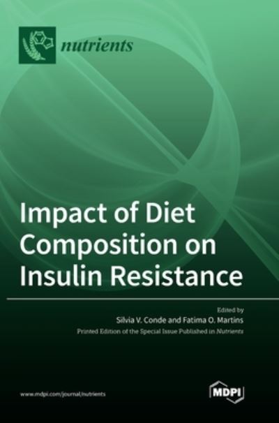 Cover for Silvia V Conde · Impact of Diet Composition on Insulin Resistance (Hardcover Book) (2022)