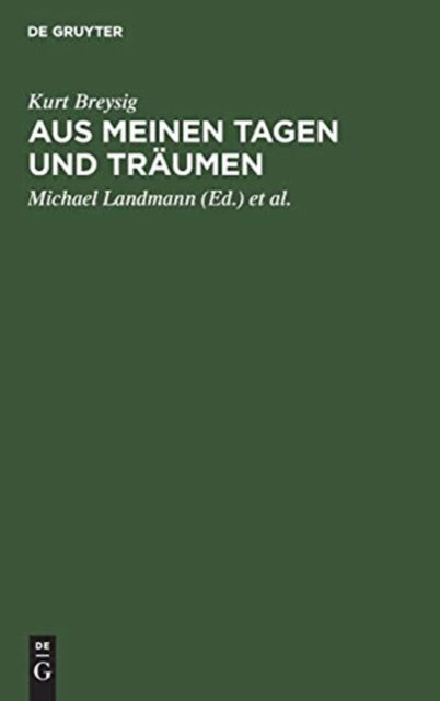 Cover for Kurt Michael Breysig Landmann · Aus meinen Tagen und Traumen (Hardcover Book) (1961)