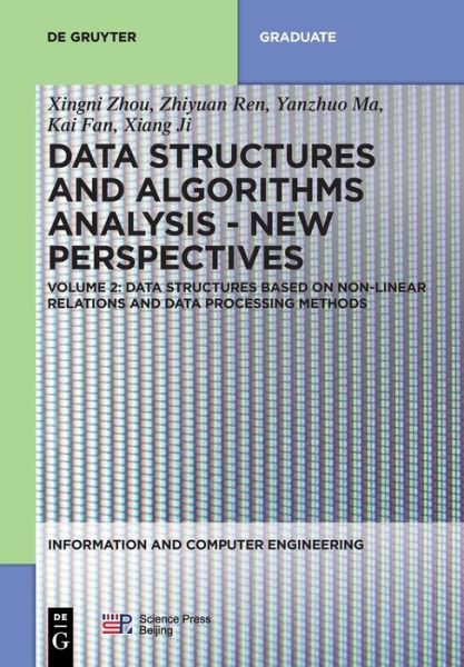 Data structures based on non-linear relations and data processing methods - Information and Computer Engineering - Xingni Zhou - Livros - De Gruyter - 9783110676051 - 18 de maio de 2020
