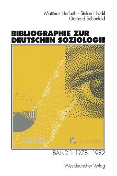 Cover for Matthias Herfurth · Bibliographie Zur Deutschen Soziologie: Band 1: 1978-1982 (Paperback Bog) [1998 edition] (2012)