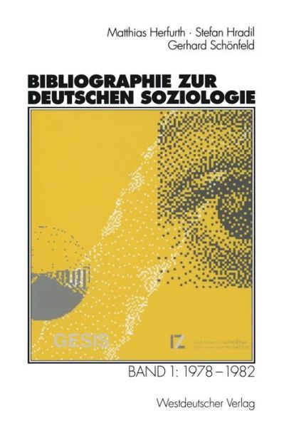 Bibliographie Zur Deutschen Soziologie: Band 1: 1978-1982 - Matthias Herfurth - Bøger - Vs Verlag Fur Sozialwissenschaften - 9783322833051 - 10. januar 2012