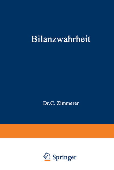 Cover for Carl Zimmerer · Bilanzwahrheit: Wunsch Und Wirklichkeit (Paperback Book) [2nd 2. Aufl. 1972. Softcover Reprint of the Origin edition] (1972)