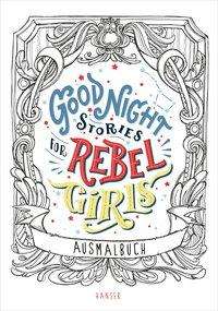 Cover for Elena Favilli · Good Night Stories for Rebel Girls - Ausmalbuch (Paperback Bog) (2018)