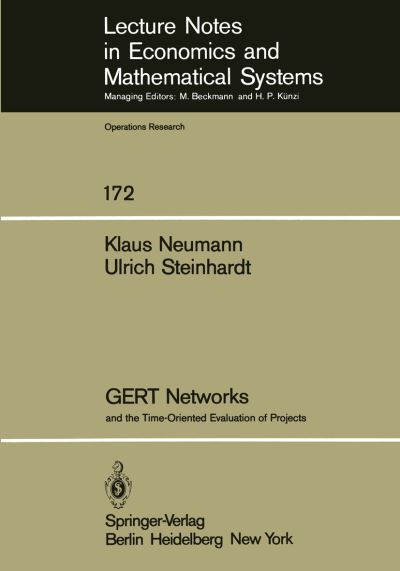 Cover for K. Neumann · GERT Networks and the Time-Oriented Evaluation of Projects - Lecture Notes in Economics and Mathematical Systems (Paperback Book) [Softcover reprint of the original 1st ed. 1979 edition] (1979)