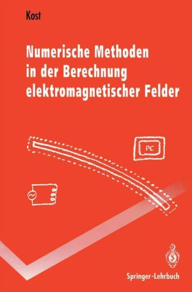 Cover for Arnulf Kost · Numerische Methoden in Der Berechnung Elektromagnetischer Felder - Springer-lehrbuch (Paperback Book) [German, 1994 edition] (1994)