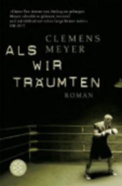 Fischer TB.17305 Meyer.Als wir träumten - Clemens Meyer - Livros -  - 9783596173051 - 