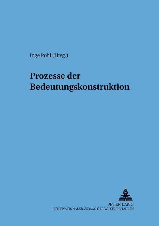 Cover for Prozesse Der Bedeutungskonstruktion - Sprache - System Und Taetigkeit (Paperback Book) (2002)