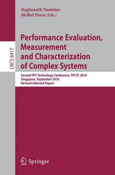 Performance Evaluation and Benchmarking: Second Tpc Technology Conference, Tpctc 2010, Singapore, September 13-17, 2010. Revised Selected Papers - Lecture Notes in Computer Science / Programming and Software Engineering - Raghunath Nambiar - Livros - Springer-Verlag Berlin and Heidelberg Gm - 9783642182051 - 25 de janeiro de 2011