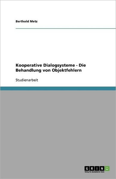 Cover for Metz · Kooperative Dialogsysteme - Die Be (Bog)
