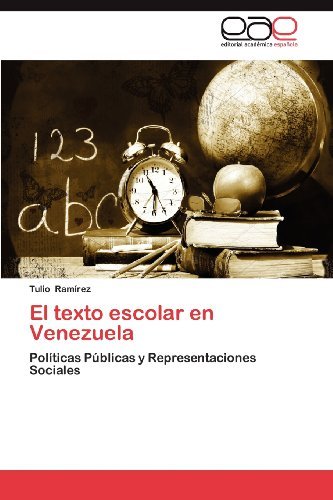 Cover for Tulio Ramírez · El Texto Escolar en Venezuela: Políticas Públicas Y Representaciones Sociales (Paperback Bog) [Spanish edition] (2012)