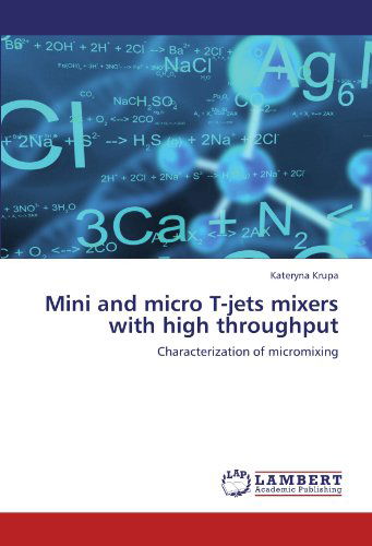 Cover for Kateryna Krupa · Mini and Micro T-jets Mixers with High Throughput: Characterization of Micromixing (Paperback Book) (2012)
