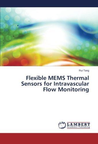 Cover for Rui Tang · Flexible Mems Thermal Sensors for Intravascular Flow Monitoring (Paperback Bog) (2014)