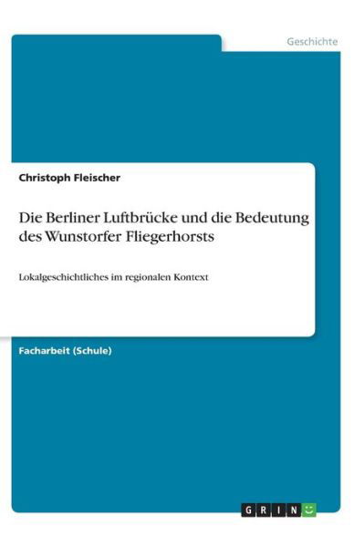 Cover for Fleischer · Die Berliner Luftbrücke und d (Book)