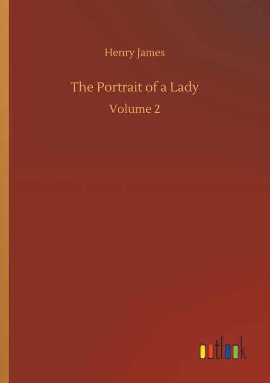 The Portrait of a Lady - James - Kirjat -  - 9783732694051 - keskiviikko 23. toukokuuta 2018