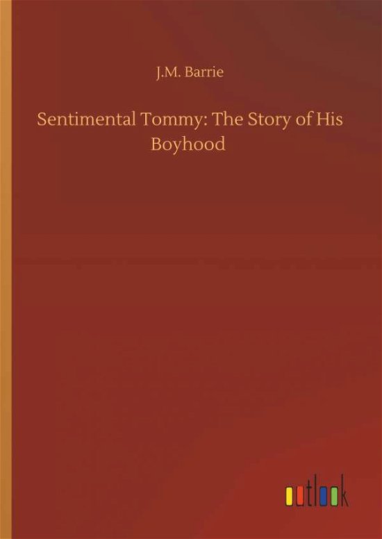 Cover for Barrie · Sentimental Tommy: The Story of (Bok) (2019)
