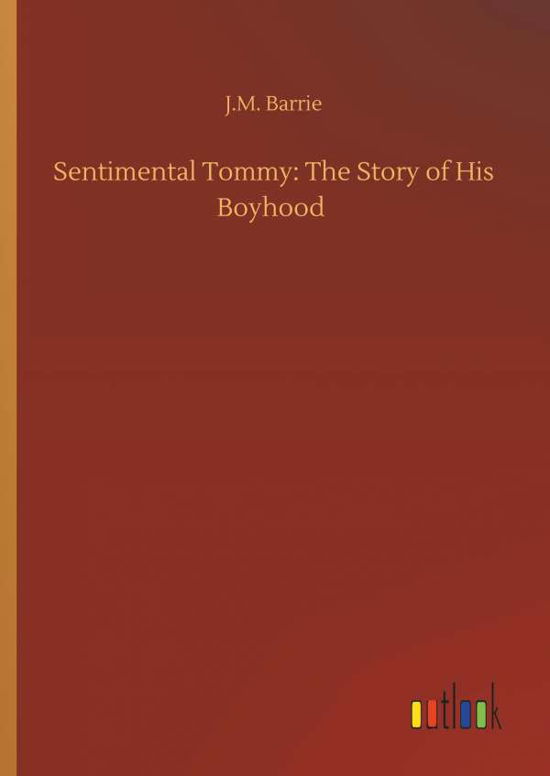 Cover for Barrie · Sentimental Tommy: The Story of (Bok) (2019)